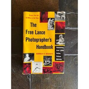 The Free Lance Photographer's Handbook by Harold B Deckoff - 1st Edition 1956